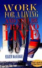Work for a Living and Still Be Free to Live