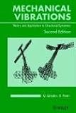 Mechanical Vibrations: Theory and Application to Structural Dynamics