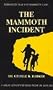 The Mammoth Incident
