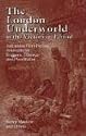 The London Underworld in the Victorian Period: v. 1: Authentic First-person Accounts by Beggars, Thieves and Prostitutes