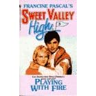 Playing with Fire (Sweet Valley High, No 3)