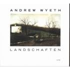 Andrew Wyeth. Landschaften. by Andrew Wyeth, Michael Kammen, Beth Venn, and Adam D. Weinberg