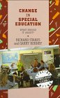Change in Special Education Provision: What Brings It About (Special Needs in Ordinary Schools)