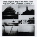50 The Red Krayola with Bismarckstrasse - Three Songs on a Trip to the United States