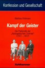 Kampf der Geister - Die Publizistik der 'Apologetischen Centrale' ( 1921-1937) - Matthias P&ouml;hlmann