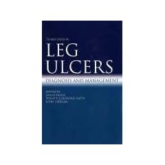 Leg Ulcers: Diagnosis and Management (Hodder Arnold Publication) by David Negus, Philip D. Coleridge Smith and John J. Bergan M.D.