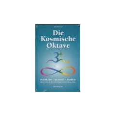 Die kosmische Oktave. Der Weg zum universellen Einklang