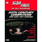 20th Century Computers and How They Worked: The Official Starfleet History of Computers (Star Trek (Trade/hardcover))