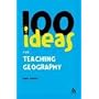 100 Ideas for Teaching Geography (Continuum One Hundreds) (Continuum One Hundreds)