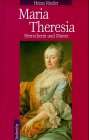Maria Theresia, Herrscherin und Mutter-