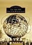 The 1964-1965 New York World's Fair (Images of America (Arcadia Publishing))