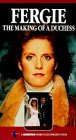 Fergie:Making of a Duchess [VHS]