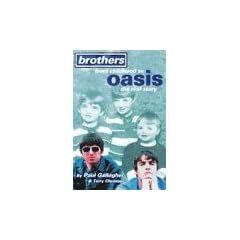 Brothers: From Childhood to "Oasis" - The Real Story