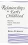 Relationships in Early Childhood: Helping Young Children Grow