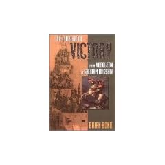 The Pursuit of Victory: From Napoleon to Saddam Hussein