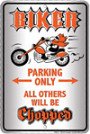 Biker Parking Only All Others Will Be Chopped