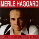 MERLE HAGGARD - Merle Haggard - I Think I