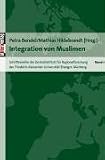 Produkt-Bild: Integration von Muslimen: Schriftenreihe des Zentralinstituts f&uuml;r Regionalforschung der Friedrich-Alexander-Universit&auml;t Erlangen-N&uuml;rnberg