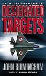 Designated Targets Publisher: Del Rey