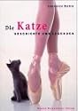 Die Katze. Geschichte und Legenden