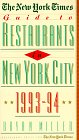 New York Times Guide to Restaurants in New York City: 1993-1994 (New York Times Guide to Restaurants in New York City)