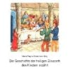Die Geschichte der heiligen Elisabeth den Kindern erz�hlt