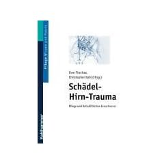 Sch�del-Hirn-Trauma. Pflege und Rehabilitation Erwachsener