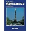 Bigalke/K�hler: Mathematik Sekundarstufe II - Berlin - Bisherige Ausgabe: Mathematik, Sekundarstufe II, Ausgabe Berlin, Neubearbeitung, Klasse 12, Leistungskurse (EURO)