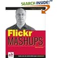 Flickr Mashups (Programmer to Programmer) by David A. Wilkinson