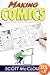 Making Comics: Storytelling Secrets of Comics, Manga and Graphic Novels