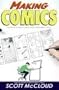 Making Comics: Storytelling Secrets of Comics, Manga and Graphic Novels