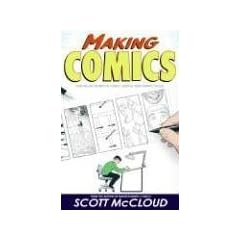 Making Comics: Storytelling Secrets of Comics, Manga and Graphic Novels
