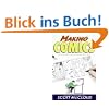 Making Comics: Storytelling Secrets of Comics, Manga and Graphic Novels