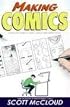 Making Comics: Storytelling Secrets of Comics, Manga and Graphic Novels
