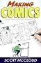 Making Comics: Storytelling Secrets of Comics, Manga and Graphic Novels