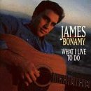 James Bonamy -  What I Live to Do