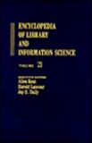 Encyclopedia of Library and Information Science: Volume 21 - Oregon State System of Higher Education to Pennsylvania State University Libraries: 021 (Encyclopedia of Library & Information Science)