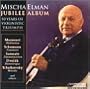 Mischa Elman Jubilee Album