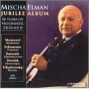 Click here to buy Mischa Elman Jubilee Album by  Anton Arensky, Ludwig van Beethoven, Frederic Chopin, Cesar Cui, and Riccardo Drigo .