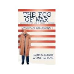 The Fog of War: Lessons from the Life of Robert S. McNamara