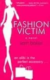 Fashion Victim: A novel by Sam Baker