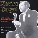 Revue Xavier Cugat  / Live from the Waldorf-Astoria 1950-1954