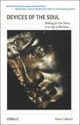 Devices of the Soul: Battling for Our Selves in an Age of Machines