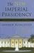 The New Imperial Presidency: Renewing Presidential Power After Watergate