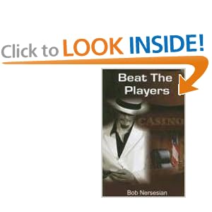 Beat the Players: Casinos, Cops And the Game Inside the Game by Bob Nersesian