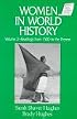 Women in World History: Readings from 1500 to the Present (Sources and Studies in World History)