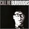 Destroy All Rational Thought: A William S. Burroughs list