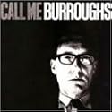 Call Me Burroughs