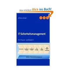 IT Sicherheitsmanagement: Ihr Praxis - Leitfaden!