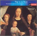 ｜Ther is no Rose: Renaissance Music for the Christmas Season